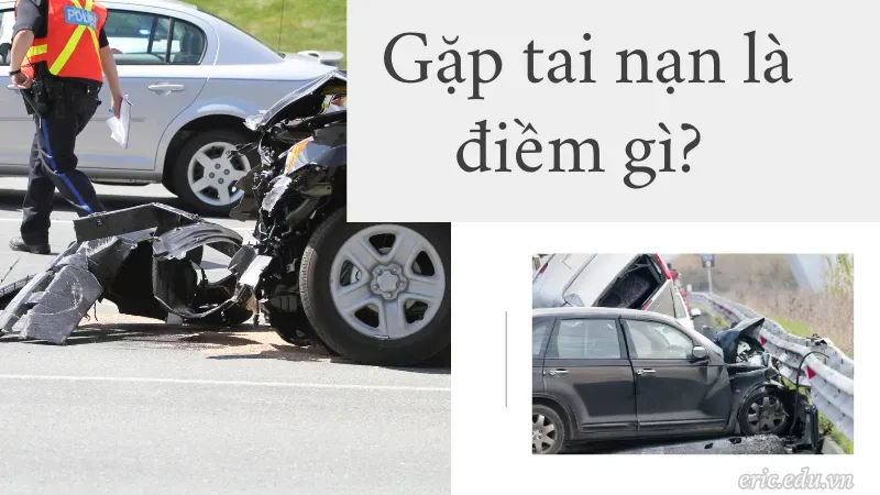 Gặp tai nạn là điềm gì? 