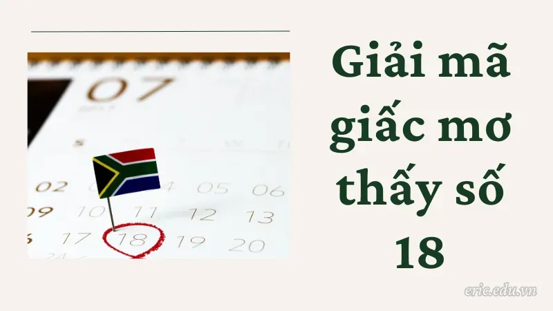 Giải mã giấc mơ thấy số 18