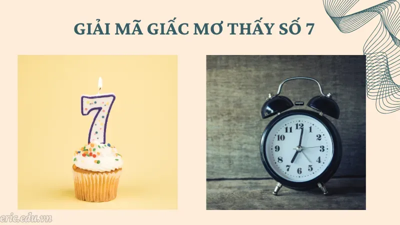 Giải mã giấc mơ thấy số 7