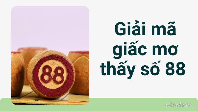 Giải mã giấc mơ thấy số 88 