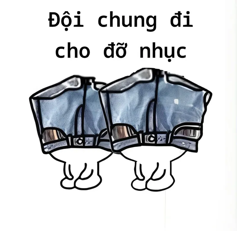 Thể hiện sự bất ngờ với meme trời ơi cái quần què gì đây.