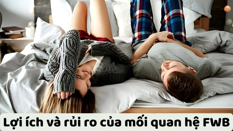 Bạn FWB là người thân mật nhưng không có tình yêu gắn bó
