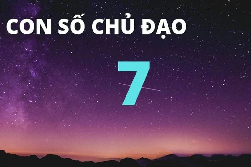 Khám phá con số chủ đạo 7 trong Thần số học là gì đầy thú vị