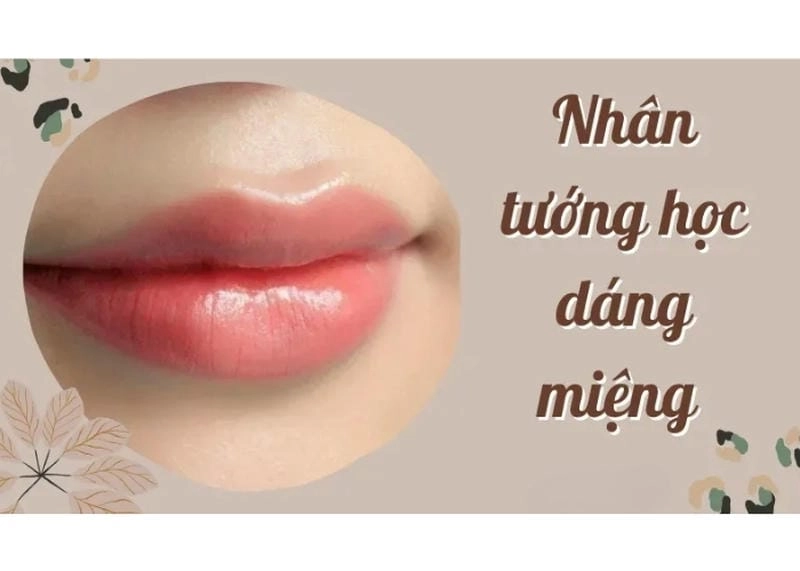 Khám phá ý nghĩa nhân tướng học của dáng miệng