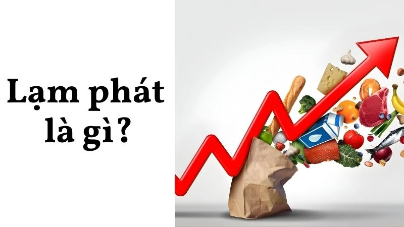 Lạm phát là gì? Định nghĩa “ngon – bổ – rẻ” trong 2 phút