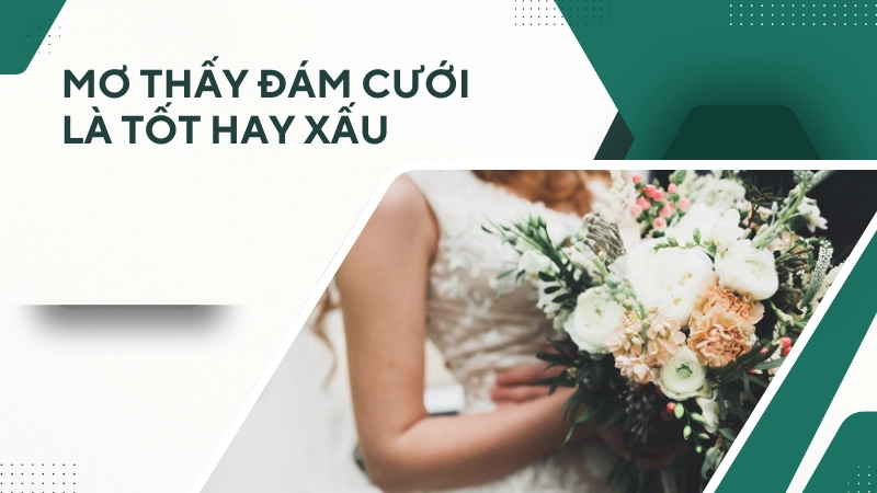 Ý nghĩa tâm linh đằng sau giấc mơ thấy đám cưới