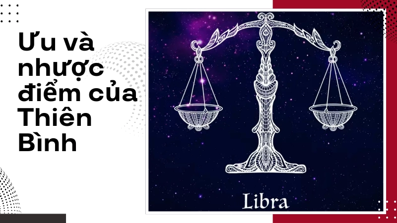 Điểm mạnh và điểm yếu của Thiên Bình