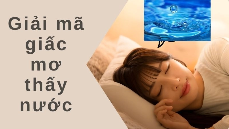 Danh mục các giấc mơ về nước mang lại phú quý